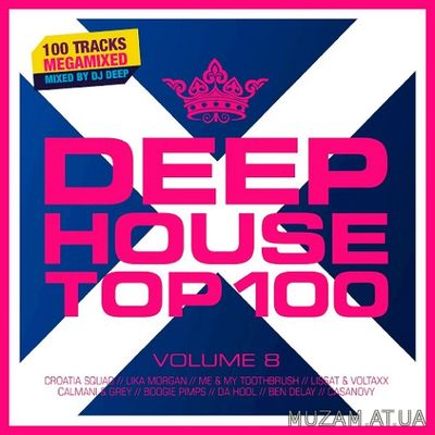 Deep house Top 100 Volume 8 (2019)