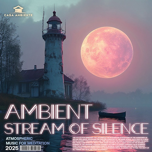 Ambient Stream Of Silence (2025)