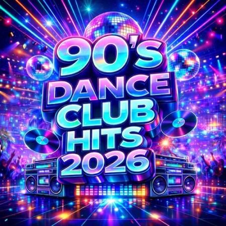 90's Dance Club Hits (2026)