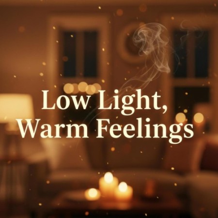 Low Light, Warm Feelings (2026) FLAC